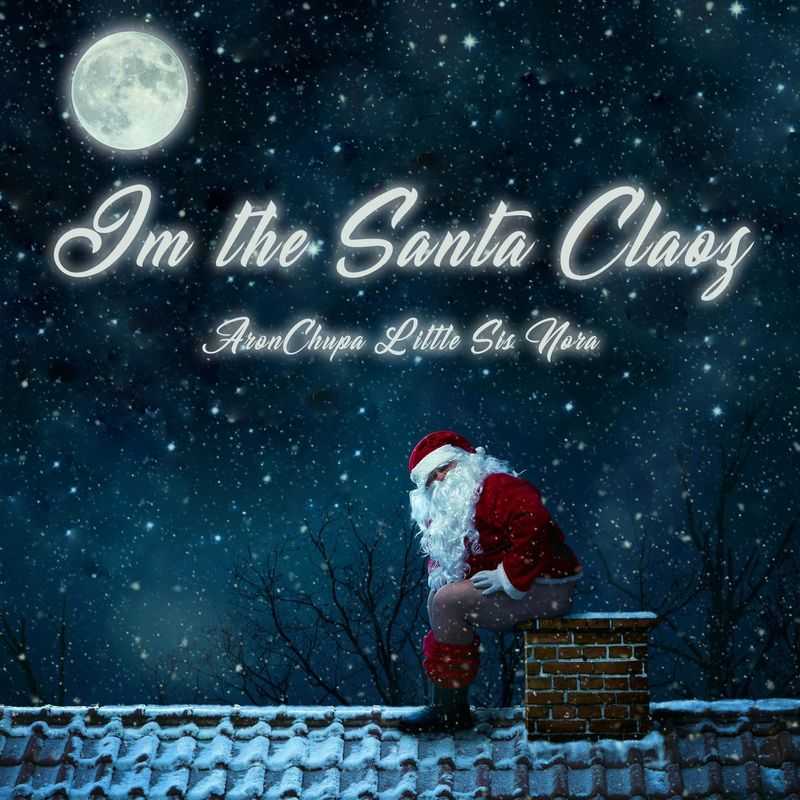 Aronchupa ft. Little Sis Nora - Im The Santa Claoz